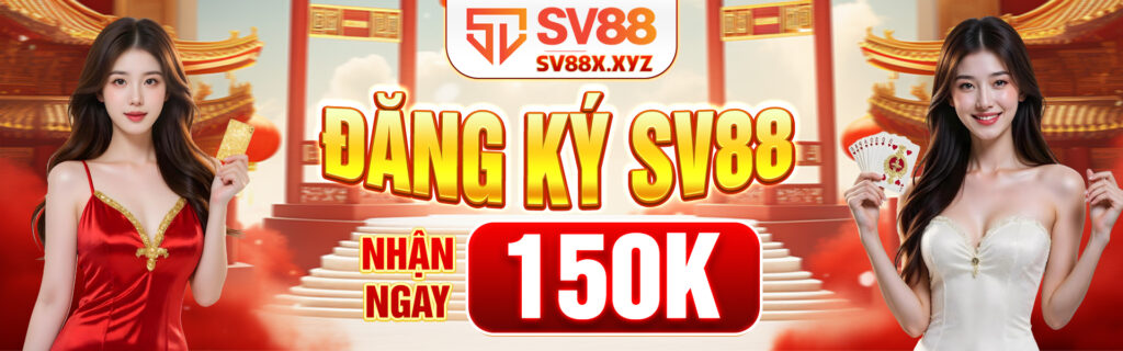 BANER Đăng Ký Sv88 Nhận Ngày 150k